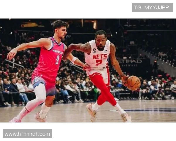 篮网与奇才精彩对决全场视频回顾及精彩瞬间分析