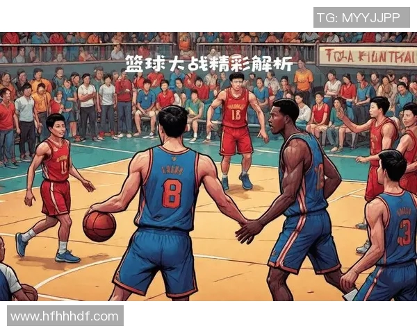 精彩篮球直播韩国对阵中国香港期待激烈对抗与精彩瞬间