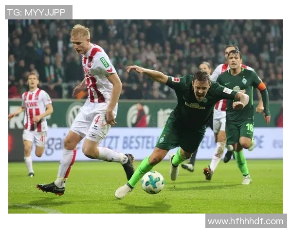 科隆与不来梅精彩对决集锦回顾分析两队表现及精彩瞬间